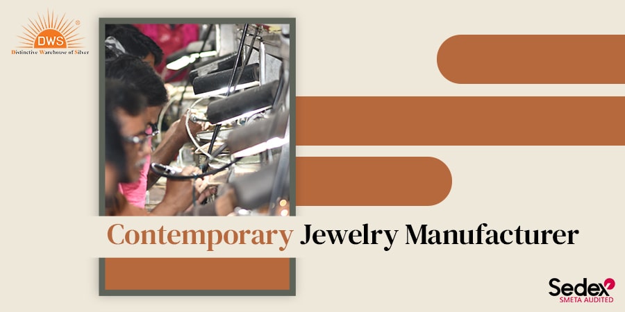Contemporary Jewelry Manufacturer